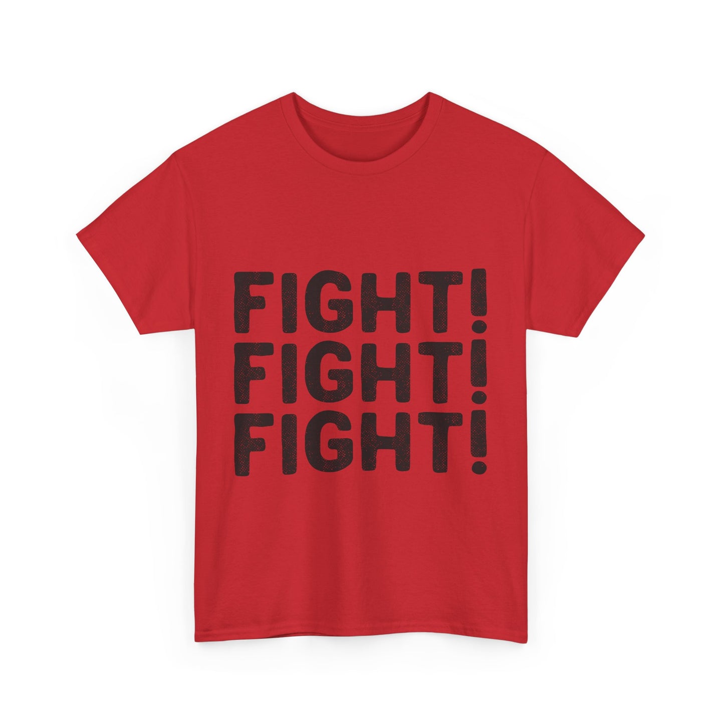 FIGHT! FIGHT! FIGHT! T-Shirt