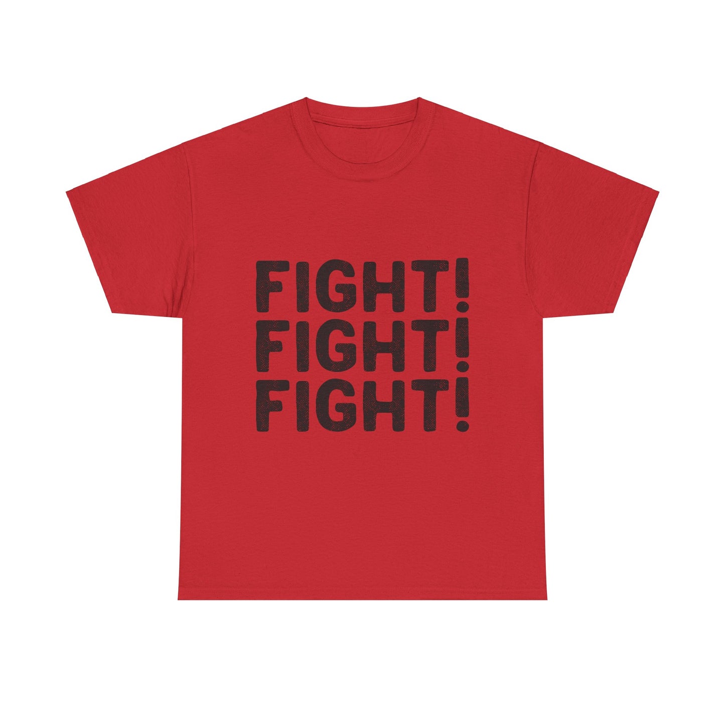 FIGHT! FIGHT! FIGHT! T-Shirt