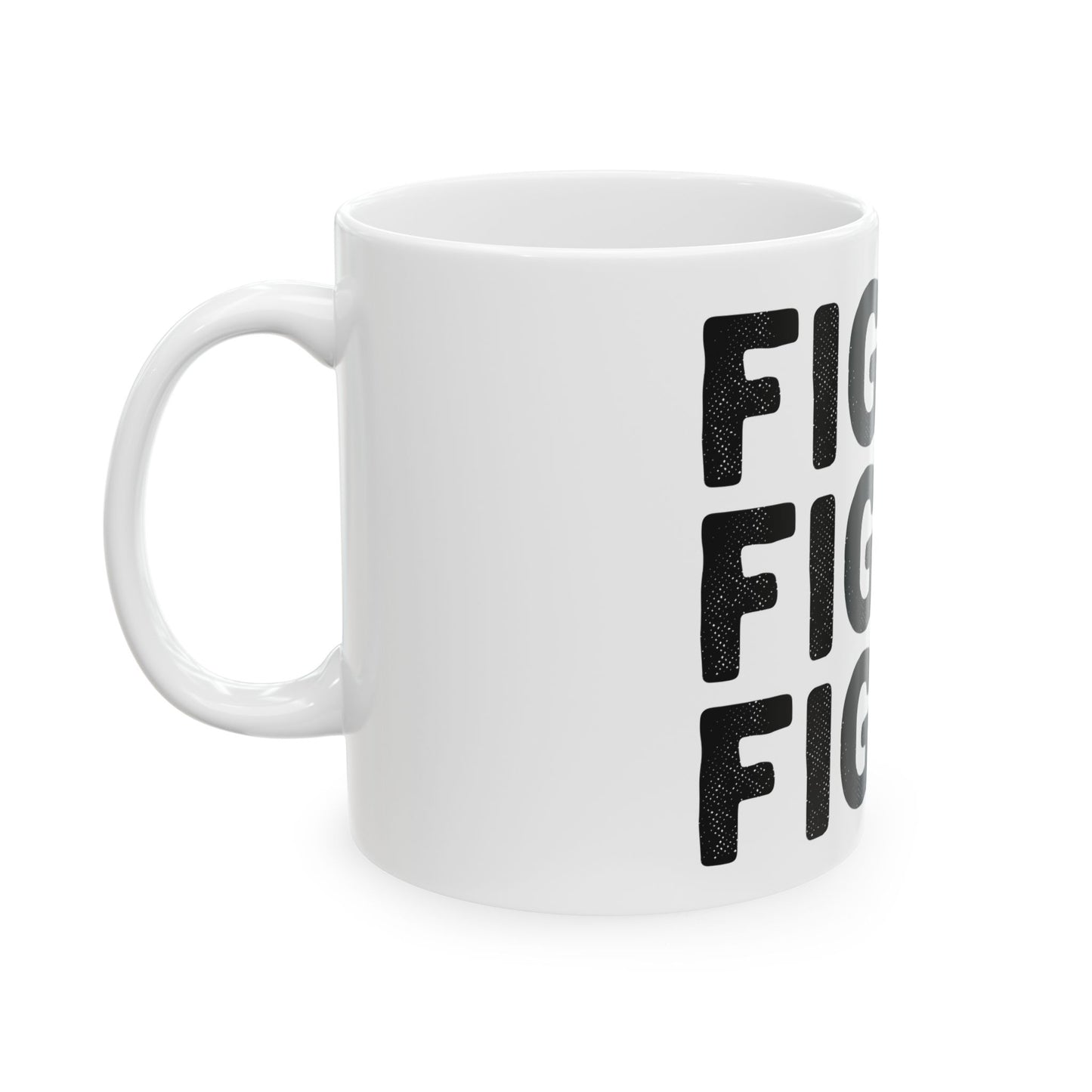 FIGHT! FIGHT! FIGHT! Mug