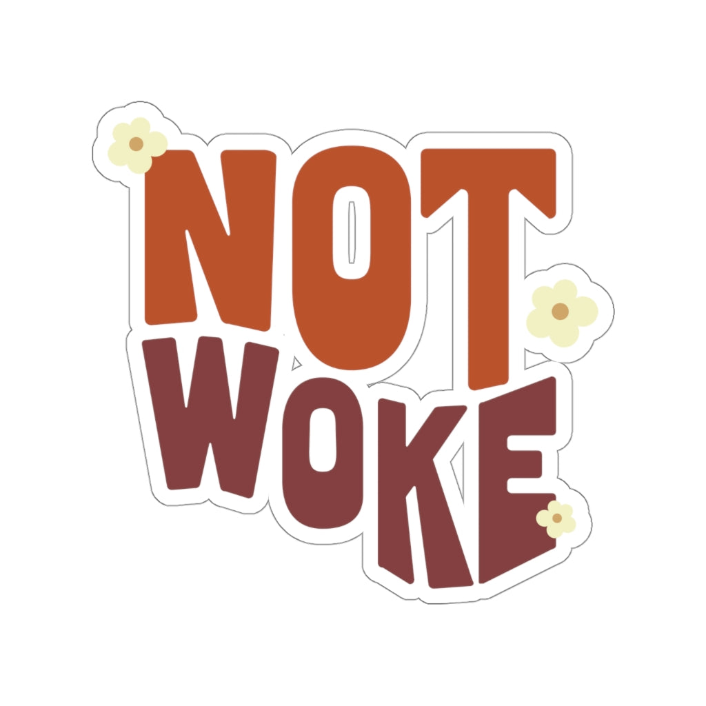Not Woke Sticker (2" x 2")