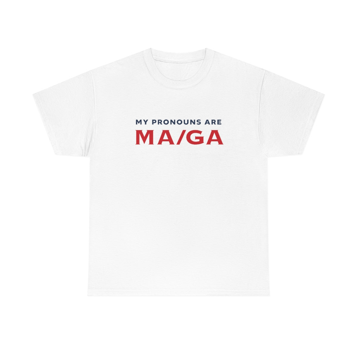 My Pronouns are MA/GA T-shirt