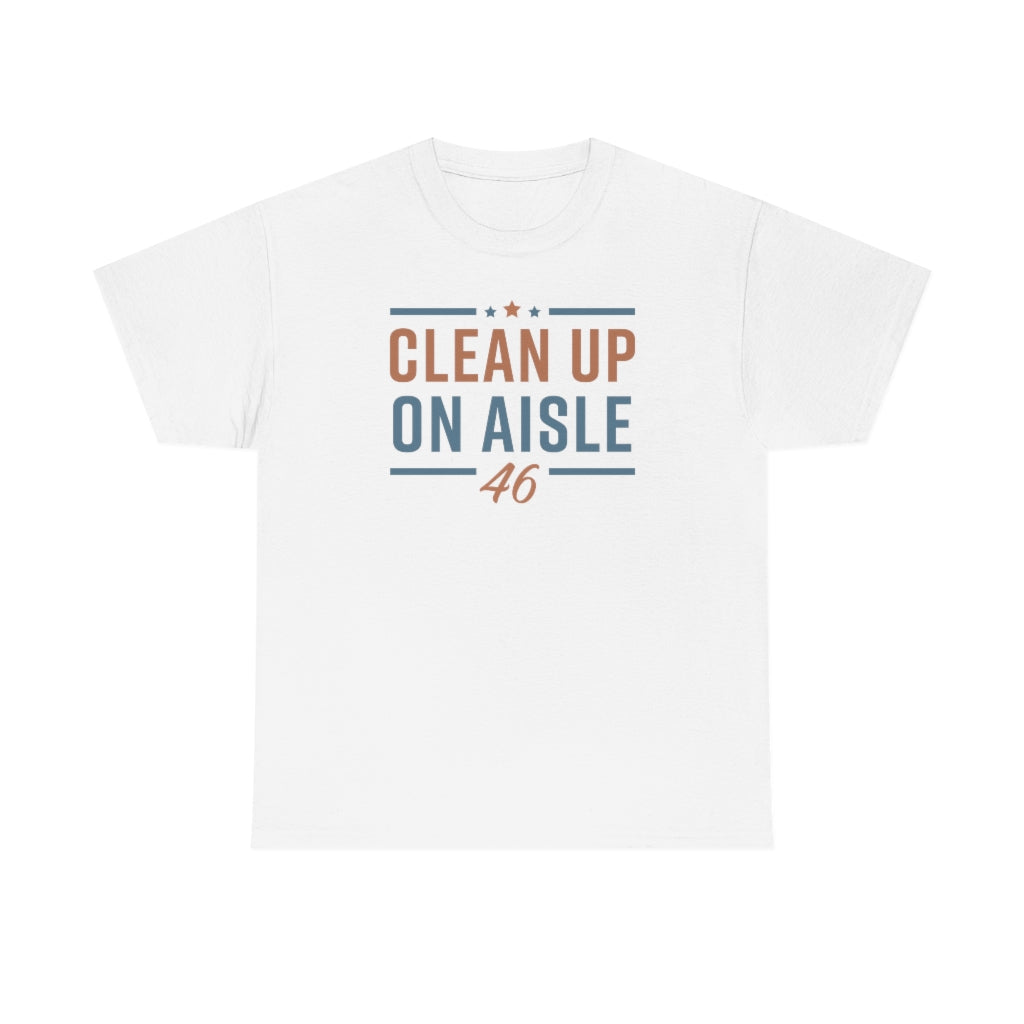Clean up on Aisle 46 T-shirt